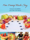 Fine Dining Made Easy: Galley Gourmet with Chef Lisa Mead By Lisa Mead Cover Image