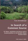 In Search of a Common Source- EC Water Legislation and Policy and its Implementation in the Member States Austria France By Franz Wirtenberger Cover Image