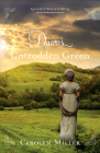 Dawn's Untrodden Green By Carolyn Miller Cover Image