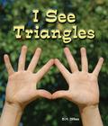 I See Triangles (All about Shapes) By D. H. Dilkes Cover Image