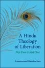 A Hindu Theology of Liberation: Not-Two Is Not One By Anantanand Rambachan Cover Image