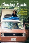 Chasing Music: My crazy campervan adventures in America By Jan Dale Cover Image