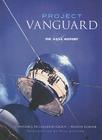 Project Vanguard: The NASA History By Constance McLaughlin Green, Milton Lomask, Charles A. Lindbergh (Foreword by) Cover Image
