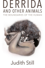 Derrida and Other Animals: The Boundaries of the Human Cover Image