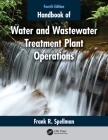 Handbook of Water and Wastewater Treatment Plant Operations By Frank R. Spellman Cover Image
