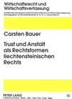 Trust und Anstalt als Rechtsformen liechtensteinischen Rechts (Wirtschaftsrecht Und Wirtschaftsverfassung / Droit Et Ordre #15) Cover Image