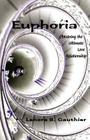 Euphoria: Obtaining the Ultimate Love Relationship By Lenora S. Gauthier Cover Image