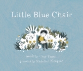 Little Blue Chair By Cary Fagan, Madeline Kloepper (Illustrator) Cover Image