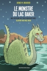 Le monstre du lac Baker: Une aventure des Trois Mousquetaires By Denis M. Boucher, Paul Roux (Illustrator) Cover Image