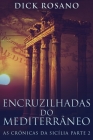 Encruzilhadas do Mediterrâneo By Dick Rosano, Augusto Dala Costa (Translator) Cover Image