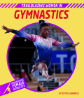 Trailblazing Women in Gymnastics By Blythe Lawrence Cover Image
