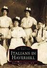 Italians in Haverhill (Images of America) Cover Image