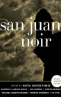 San Juan Noir (Akashic Noir) By Mayra Santos-Febres (Editor), Will Vanderhyden (Translator), Raul Reyes (Read by) Cover Image