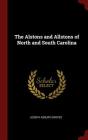 The Alstons and Allstons of North and South Carolina By Joseph Asbury Groves Cover Image