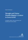 Thought and Vision: Zinaida Hippius's Letters to Greta Gerell: Compiled, Edited, with Annotations and Introductions by the Author (Heidelberger Publikationen Zur Slavistik #26) Cover Image