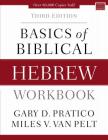 Basics of Biblical Hebrew Workbook: Third Edition By Gary D. Pratico, Miles V. Van Pelt Cover Image