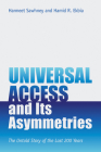 Universal Access and Its Asymmetries: The Untold Story of the Last 200 Years (Information Policy) By Harmeet Sawhney, Hamid R. Ekbia Cover Image