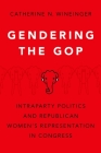 Gendering the GOP: Intraparty Politics and Republican Women's Representation in Congress Cover Image