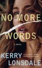 No More Words By Kerry Lonsdale, Susannah Jones (Read by) Cover Image