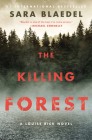 The Killing Forest (Louise Rick Series #8) By Sara Blaedel Cover Image