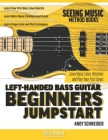 Left-Handed Bass Guitar Beginners Jumpstart: Learn Basic Lines, Rhythms and Play Your First Songs By Andy Schneider Cover Image