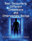 Real Encounters, Different Dimensions and Otherworldy Beings By Brad Steiger, Sherry Hansen Steiger Cover Image