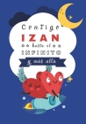 Contigo Izan hasta el Infinito y Más Allá: Cuentos personalizados By Marta Fedriani Cover Image