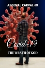 Covid 19 - The Wrath of God: Fulfilling Prophecies Cover Image