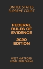 Federal Rules of Evidence 2020 Edition: West Hartford Legal Publishing Cover Image
