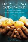 Harvesting God's Word: Discovering God's Original & Intentional System of Sowing & Reaping By Jerry Grieser Cover Image