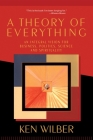 A Theory of Everything: An Integral Vision for Business, Politics, Science, and Spirituality Cover Image