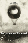 The Grounds of the Novel By Daniel Wright Cover Image
