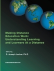 Making Distance Education Work: Understanding Learning and Learners at a Distance Cover Image