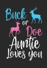 Buck or Doe Auntie Loves You: Baby Shower GuestBook, Welcome New Baby with Gift Log ... Prediction, Advice Wishes, Photo Milestones By Baby Jeemi Cover Image