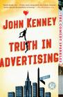 Truth in Advertising: A Novel By John Kenney Cover Image