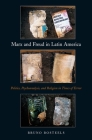 Marx and Freud in Latin America: Politics, Psychoanalysis, and Religion in Times of Terror By Bruno Bosteels Cover Image
