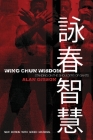 Wing Chun Wisdom: Standing on the Shoulders of Giants By Alan Gibson Cover Image
