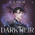 Dark Heir By C. S. Pacat, Christian Coulson (Read by) Cover Image