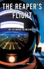 The Reaper's Flight: My Life Behind The MQ-9 Reaper Cover Image