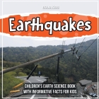 Earthquakes: Children's Earth Science Book With Informative Facts For Kids By Bold Kids Cover Image