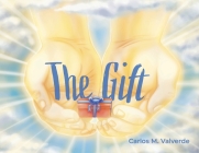 The Gift By Carlos Valverde (Illustrator), Cristina Masterjohn (Designed by) Cover Image