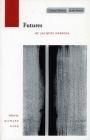 Futures: Of Jacques Derrida (Cultural Memory in the Present) By Richard Rand (Editor) Cover Image