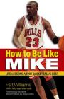 How to Be Like Mike: Life Lessons about Basketball's Best By Pat Williams Cover Image