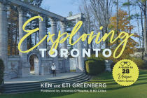 Exploring Toronto: A Guide to 28 Unique Public Spaces By Ken Greenberg, Eti Greenberg, Amanda O'Rourke (Foreword by) Cover Image