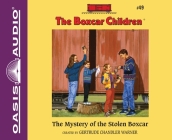 The Mystery of the Stolen Boxcar (The Boxcar Children Mysteries #49) Cover Image