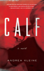Calf: A Novel Cover Image