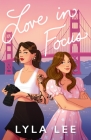 Love in Focus By Lyla Lee Cover Image
