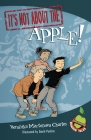 It's Not about the Apple!: Easy-to-Read Wonder Tales By Veronika Martenova Charles, David Parkins (Illustrator) Cover Image