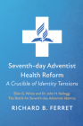 Seventh-day Adventist Health Reform: A Crucible of Identity Tensions Cover Image