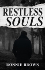 Restless Souls By Ronnie Brown Cover Image